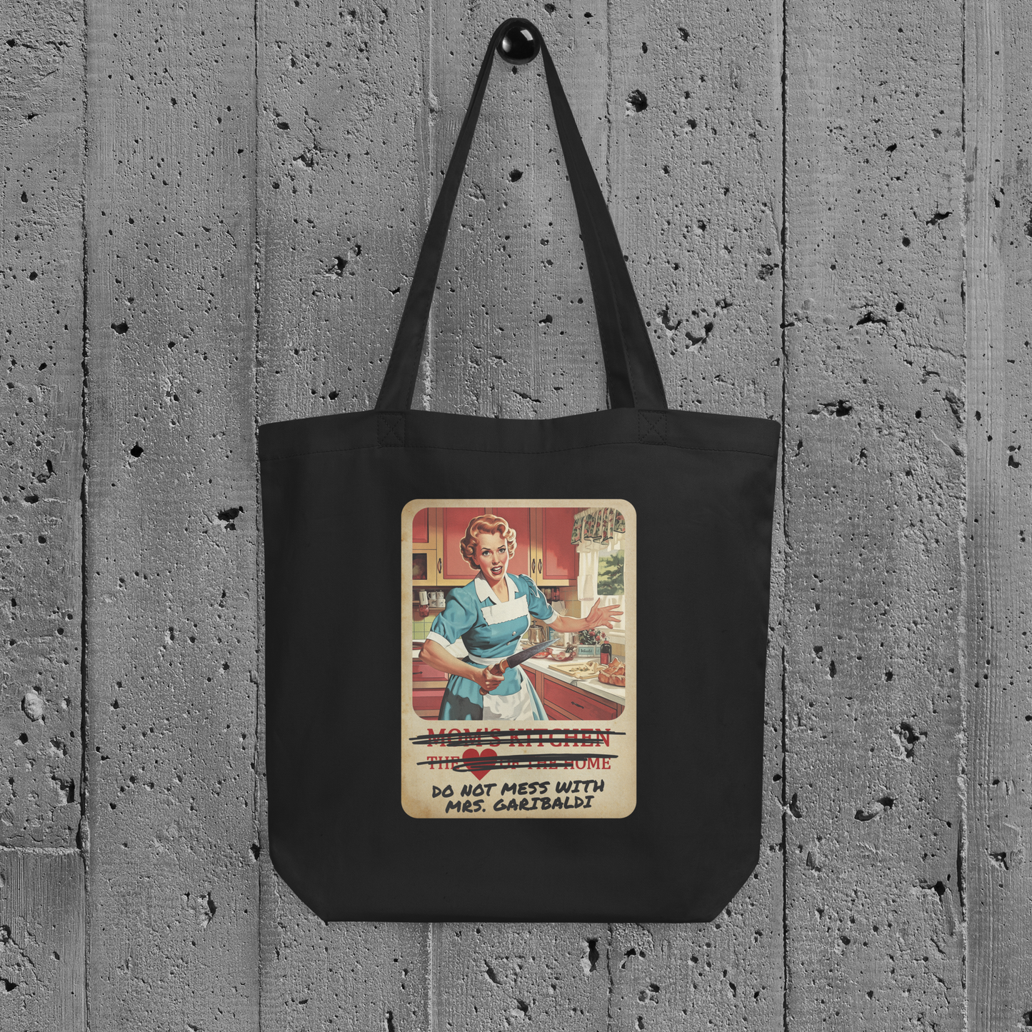 TOTE BAG: Do Not Mess With Mrs. Garibaldi