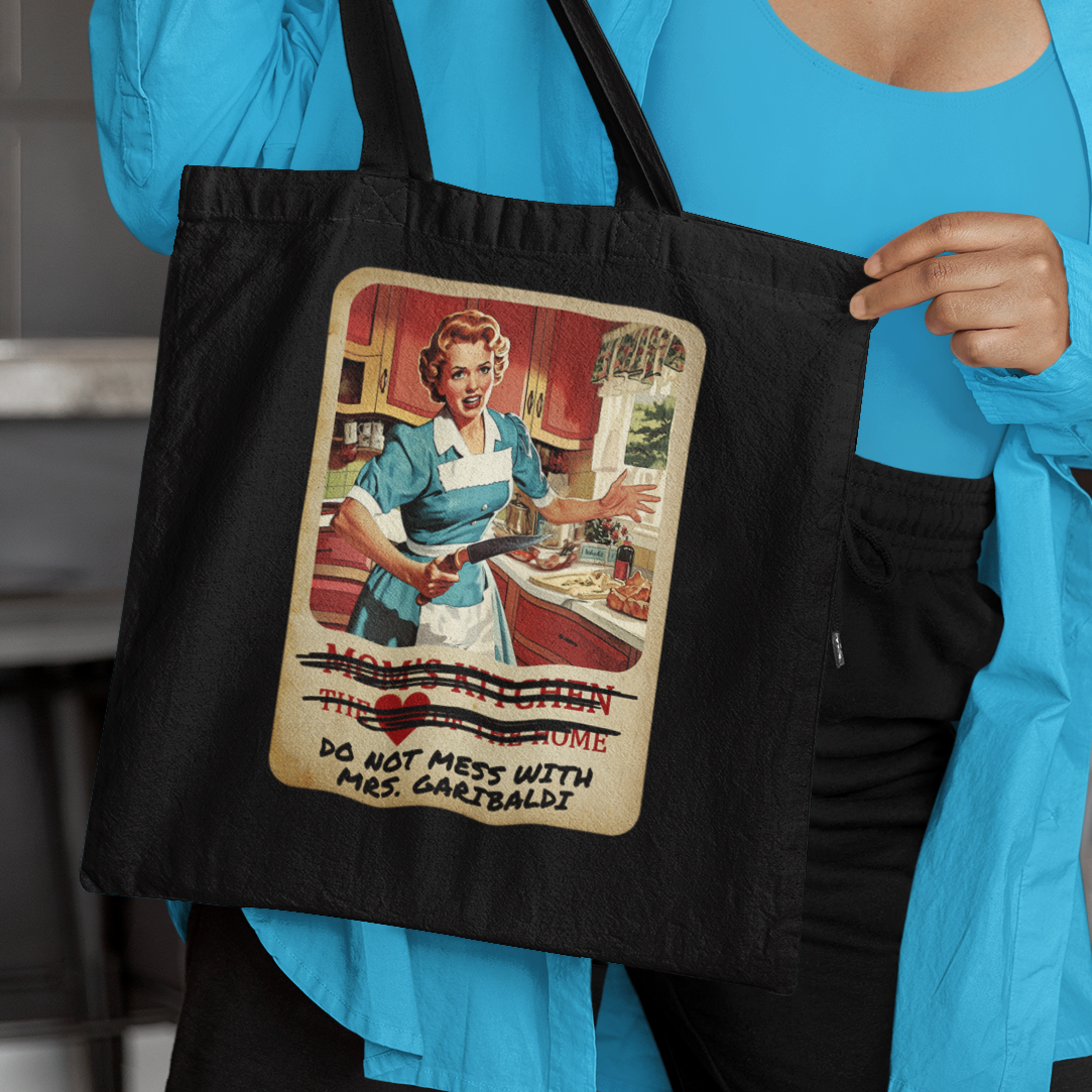 TOTE BAG: Do Not Mess With Mrs. Garibaldi